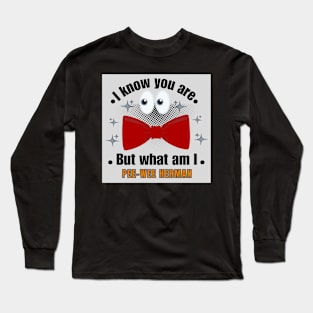 Pee wee herman Long Sleeve T-Shirt